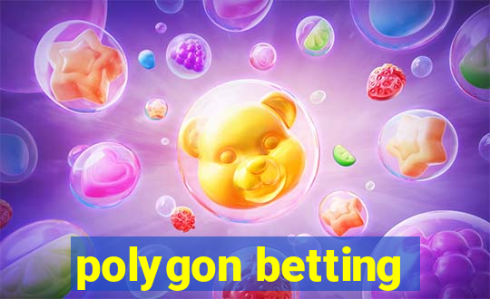 polygon betting